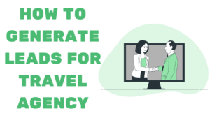 How generate leads travel agency