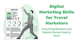 digital marketing skills for travel marketers