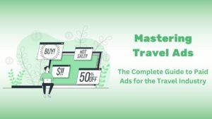 mastering travel ads